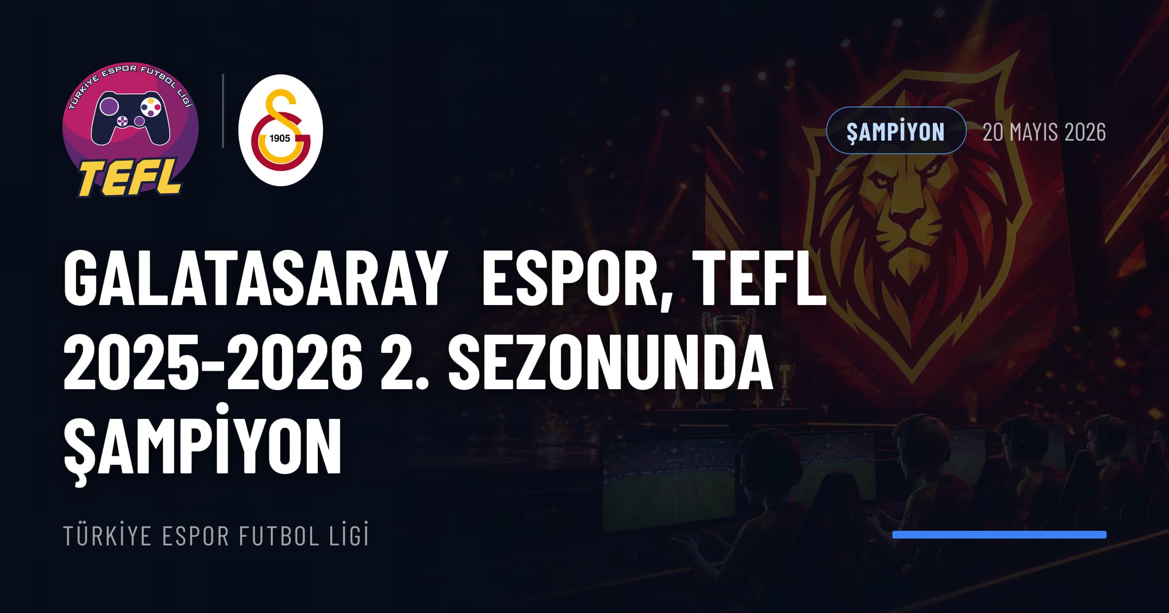 Galatasaray Espor, TEFL 2025-2026 2. Sezonunda Şampiyon